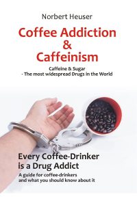 Coffee Addiction and Caffeinism